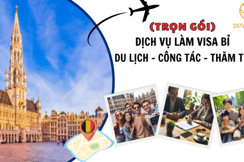 (TRỌN GÓI) DỊCH VỤ LÀM VISA BỈ: DU LỊCH, CÔNG TÁC VÀ THĂM THÂN